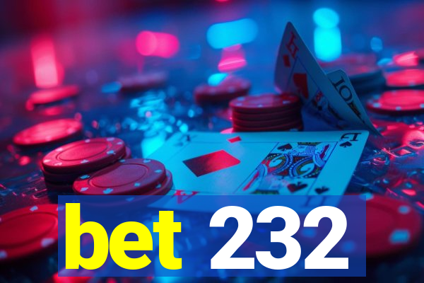 bet 232